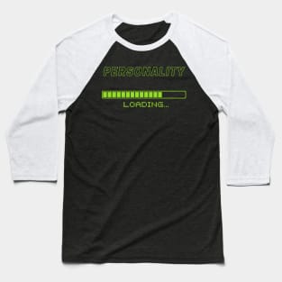 Loading personality Baseball T-Shirt